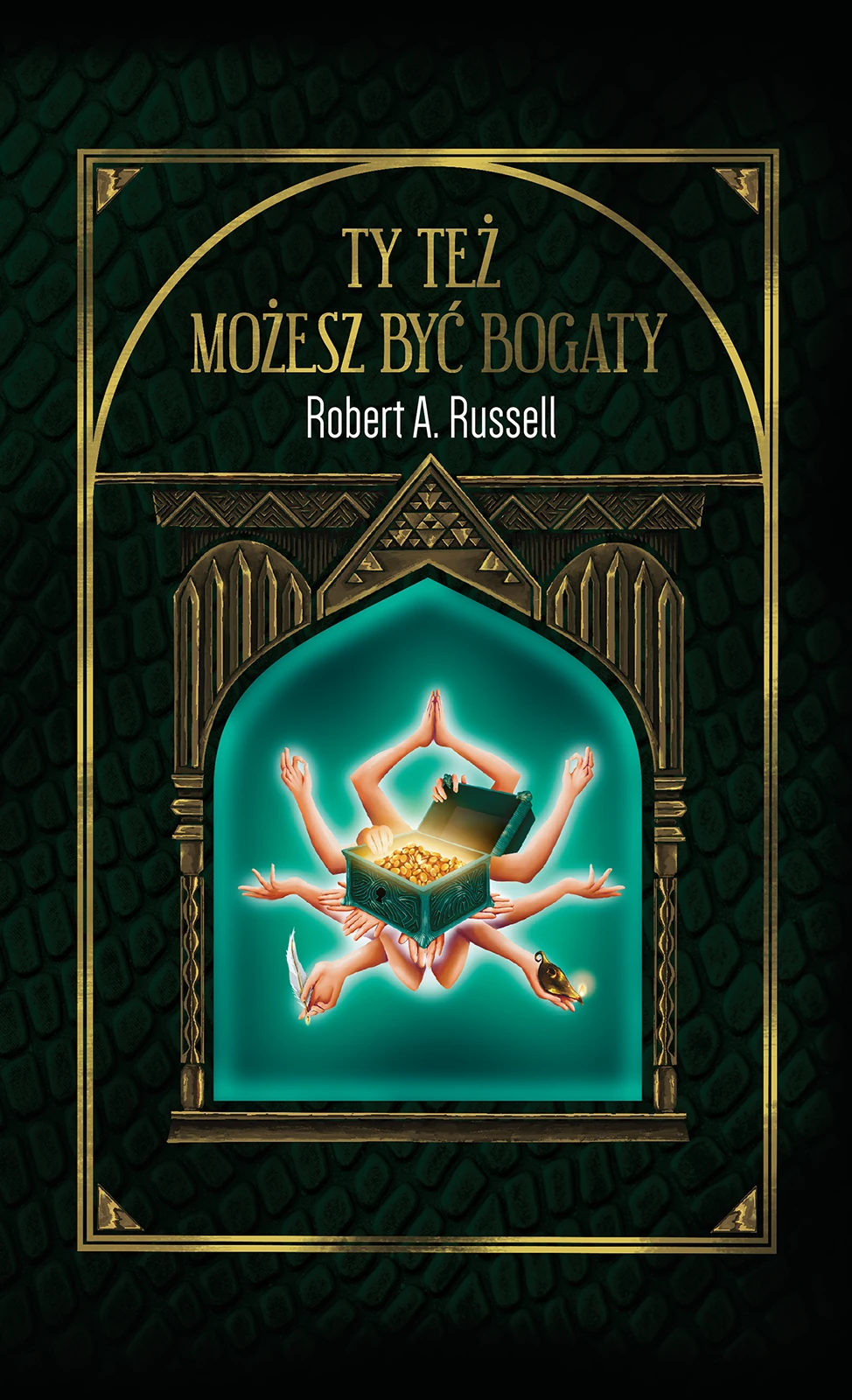 Ty Też Możesz Być Bogaty – Robert A. Russell